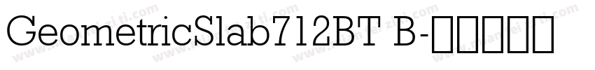 GeometricSlab712BT B字体转换